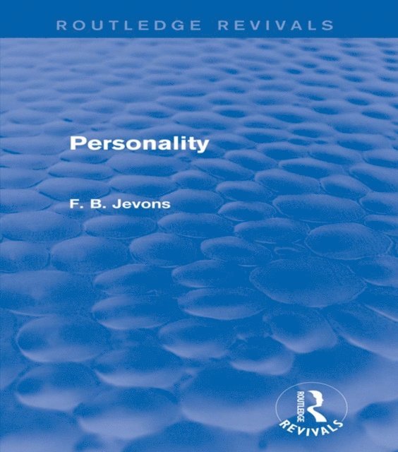 F. B. Jevons - Personality (Routledge Revivals), E-bok. Tillgänglighet: Lägg i varukorg
