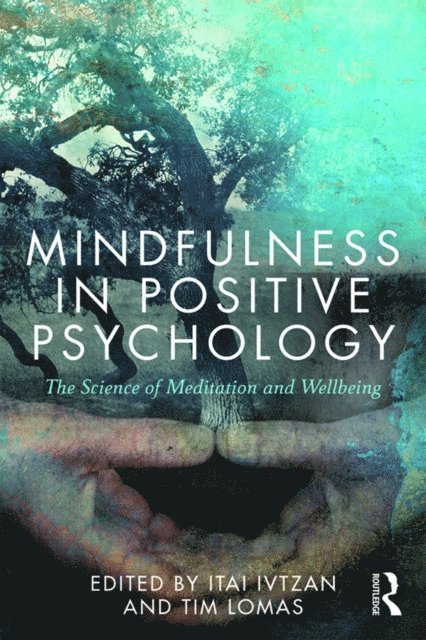 Tim Lomas, Itai Ivtzan - Mindfulness in Positive Psychology, E-bok