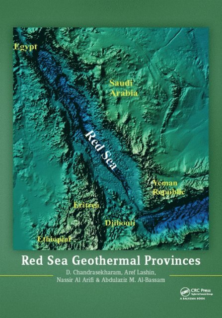 Abdulaziz M Al-Bassam, Nassir Al Arifi, Aref Lashin, D. Chandrasekharam - Red Sea Geothermal Provinces, E-bok