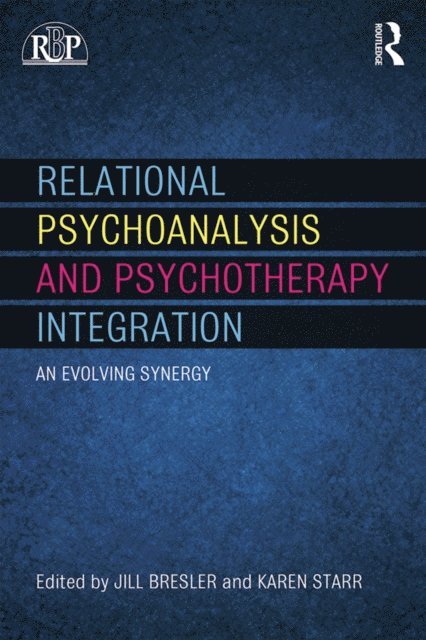 Karen E. Starr, Jill Bresler - Relational Psychoanalysis and Psychotherapy Integration, E-bok