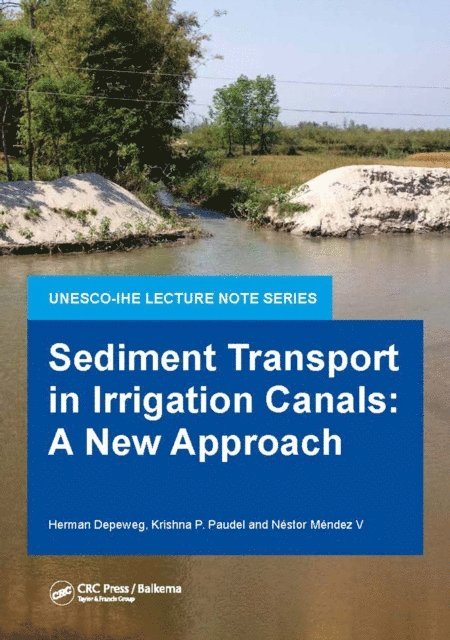 Nestor Mendez V, Krishna P. Paudel, Herman Depeweg - Sediment Transport in Irrigation Canals, E-bok