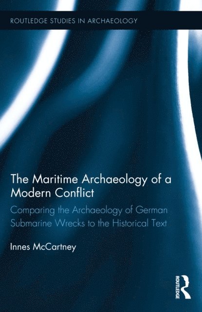 Innes McCartney - Maritime Archaeology of a Modern Conflict, E-bok