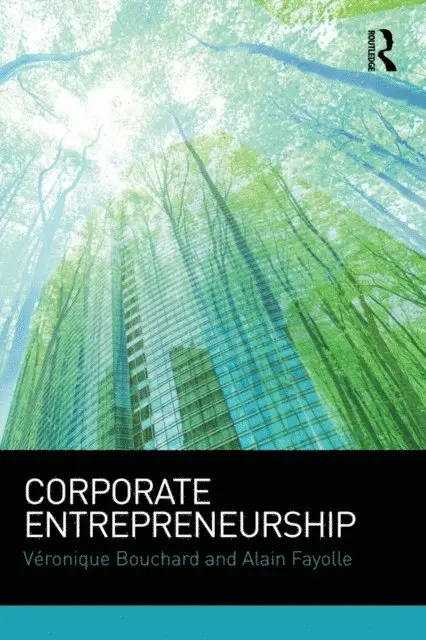 Alain Fayolle, Veronique Bouchard - Corporate Entrepreneurship, E-bok. Tillgänglighet: Lägg i varukorg