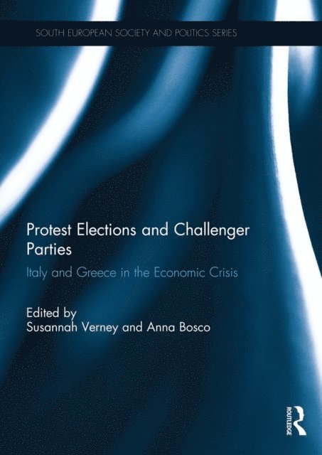 Anna Bosco, Susannah Verney - Protest Elections and Challenger Parties, E-bok