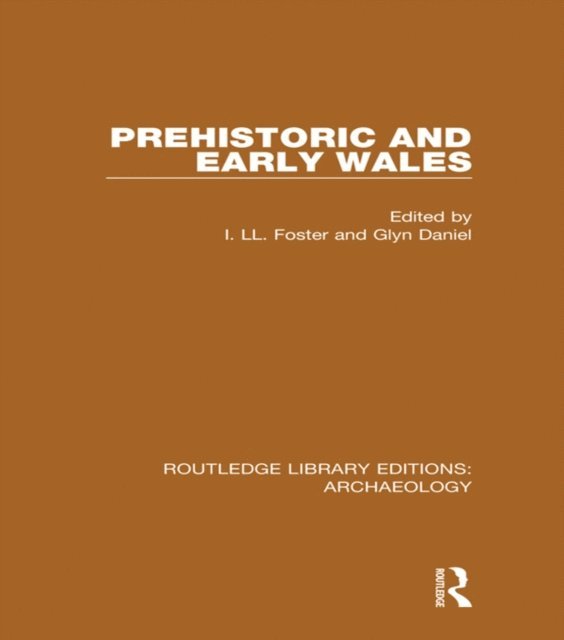 Glyn Daniel, I. Ll. Foster - Prehistoric and Early Wales, E-bok
