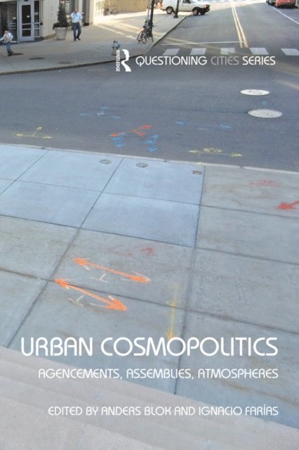 Ignacio Farias, Anders Blok - Urban Cosmopolitics, E-bok