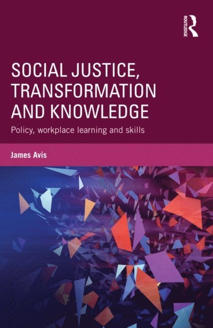 James Avis - Social Justice, Transformation and Knowledge, E-bok