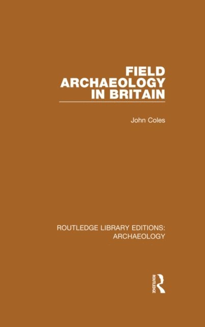 John Coles - Field Archaeology in Britain, E-bok