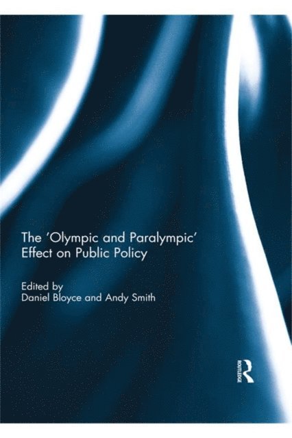Andy Smith, Daniel Bloyce - 'Olympic and Paralympic' Effect on Public Policy, E-bok