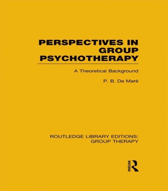 P B de Mare - Perspectives in Group Psychotherapy, E-bok