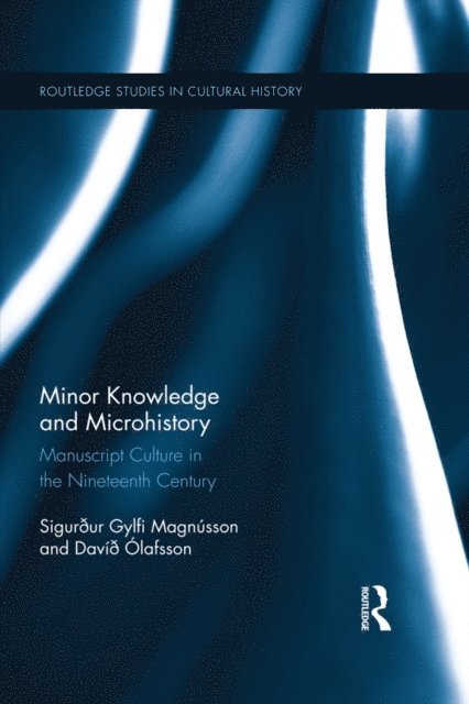 David Olafsson, Sigurður Gylfi Magnusson - Minor Knowledge and Microhistory, E-bok