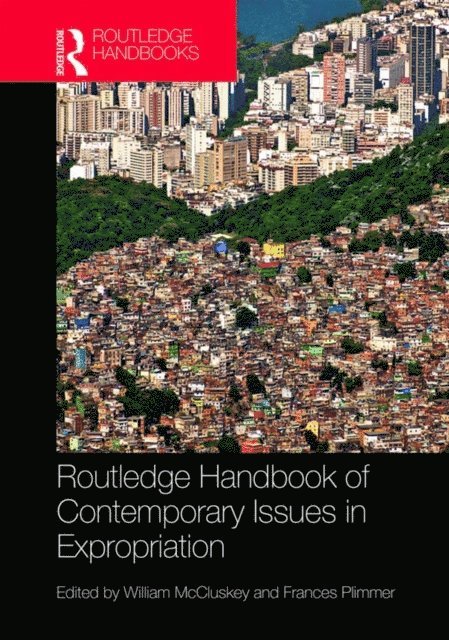 William McCluskey, Frances Plimmer - Routledge Handbook of Contemporary Issues in Expropriation, E-bok
