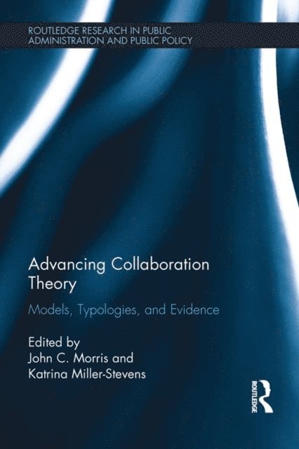 Katrina Miller-Stevens, John C. Morris - Advancing Collaboration Theory, E-bok