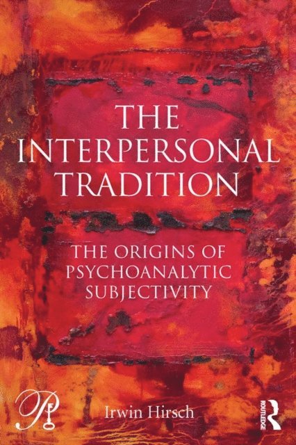Irwin Hirsch - Interpersonal Tradition, E-bok