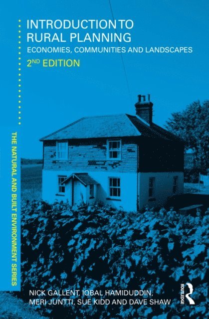 Dave Shaw, Sue Kidd, Meri Juntti, Iqbal Hamiduddin, Nick Gallent - Introduction to Rural Planning, E-bok