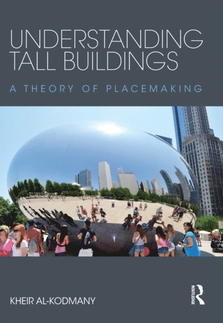 Kheir Al-Kodmany - Understanding Tall Buildings, E-bok