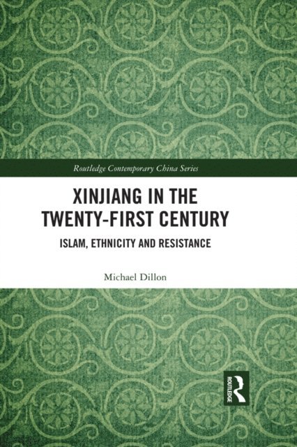 Michael Dillon - Xinjiang in the Twenty-First Century, E-bok