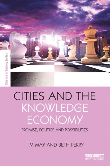 Beth Perry, Tim May - Cities and the Knowledge Economy, E-bok