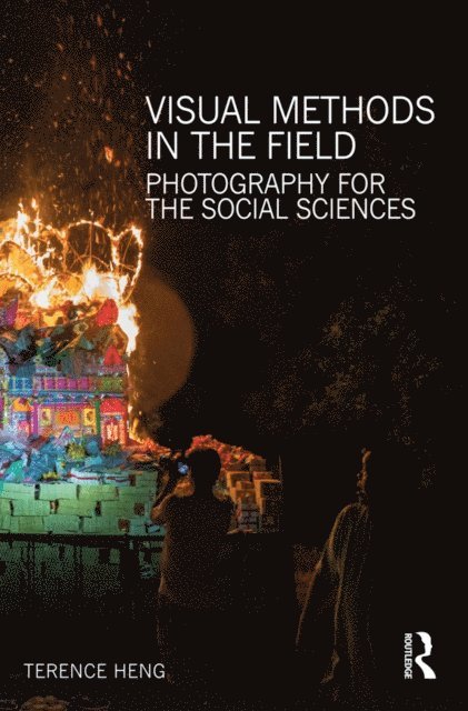 Terence Heng - Visual Methods in the Field, E-bok
