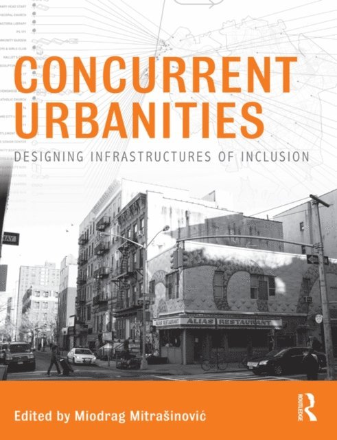 Miodrag Mitrasinovic - Concurrent Urbanities, E-bok