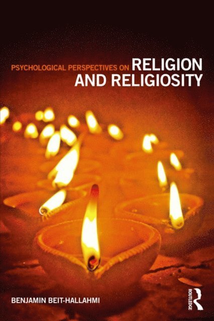 Benjamin Beit-Hallahmi - Psychological Perspectives on Religion and Religiosity, E-bok