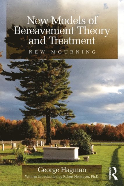 George Hagman - New Models of Bereavement Theory and Treatment, E-bok