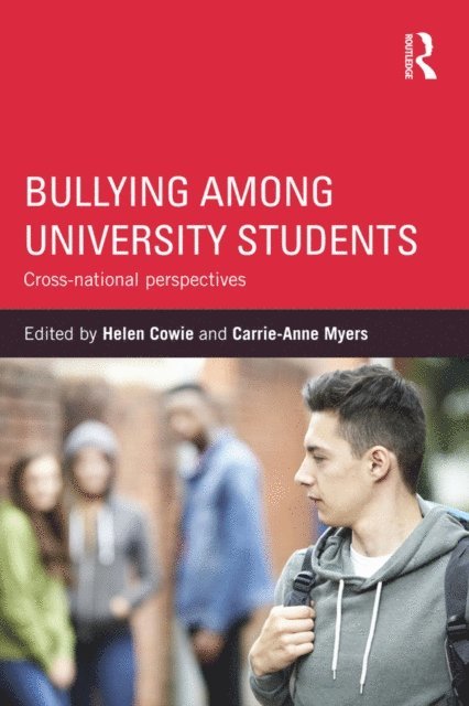 Carrie Myers, Helen Cowie - Bullying Among University Students, E-bok