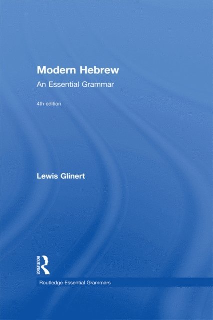 Lewis Glinert - Modern Hebrew: An Essential Grammar, E-bok