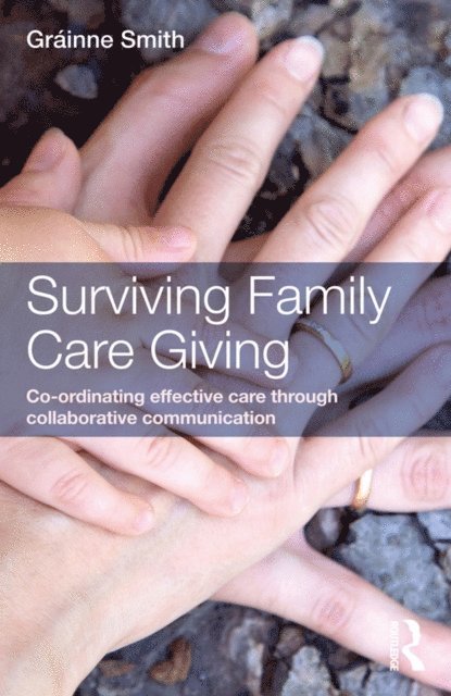GrA!inne Smith - Surviving Family Care Giving, E-bok