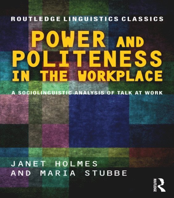 Maria Stubbe, Janet Holmes - Power and Politeness in the Workplace, E-bok