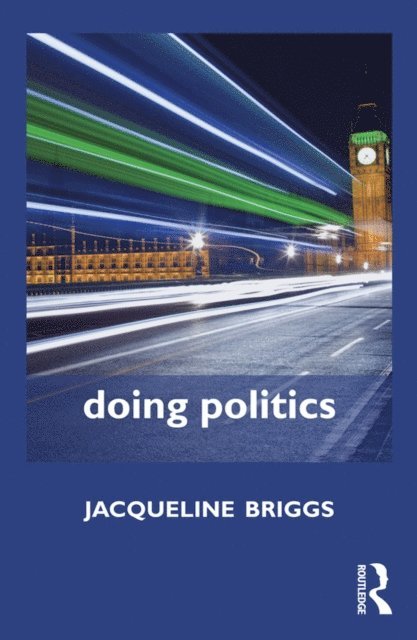 Jacqui Briggs - Doing Politics, E-bok