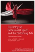 Psychology in Professional Sports and the Performing Arts
