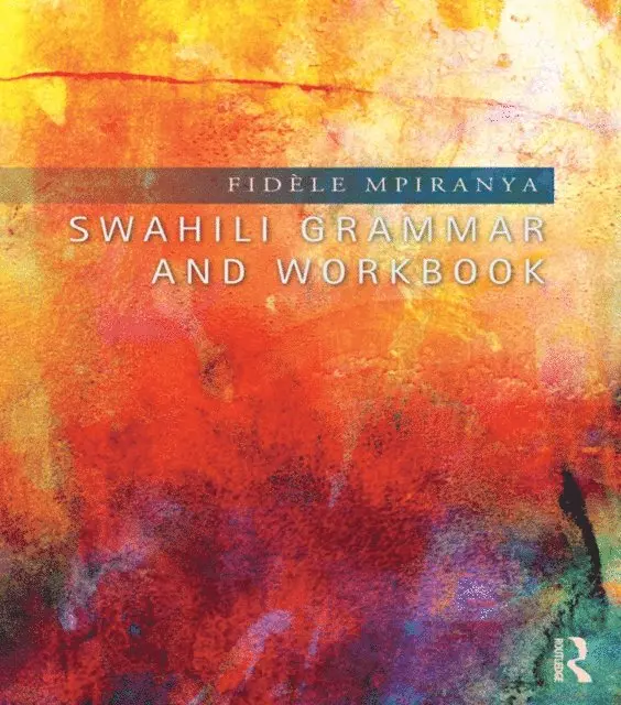 Fidele Mpiranya - Swahili Grammar and Workbook, E-bok. Tillgänglighet: Lägg i varukorg