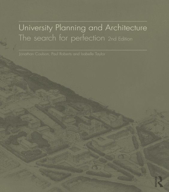 Isabelle Taylor, Paul Roberts, Jonathan Coulson - University Planning and Architecture, E-bok