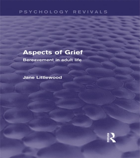 Jane Littlewood - Aspects of Grief, E-bok