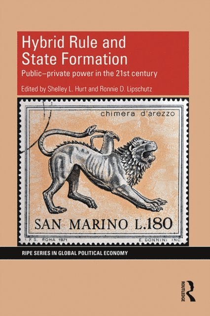 Ronnie Lipschutz, Shelley Hurt - Hybrid Rule and State Formation, E-bok