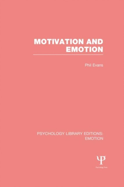 Phil Evans - Motivation and Emotion (PLE: Emotion), E-bok
