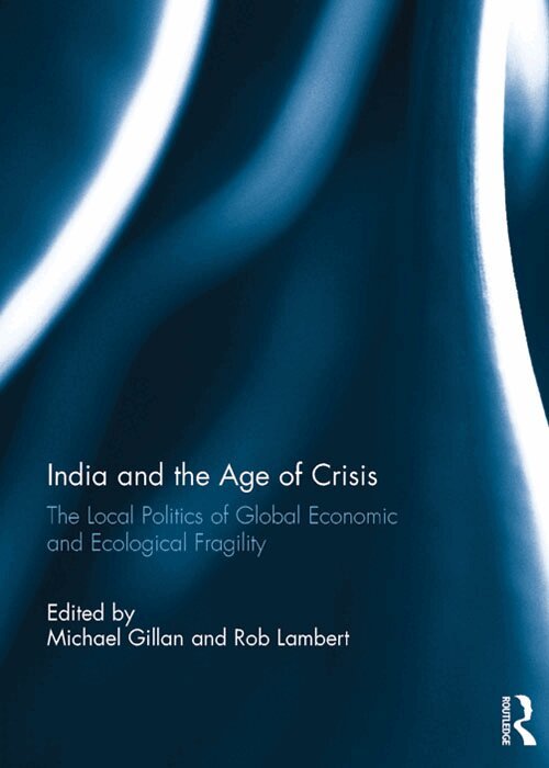 Michael Gillan, Rob Lambert - India and the Age of Crisis, E-bok