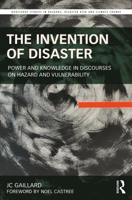 JC Gaillard - Invention of Disaster, E-bok