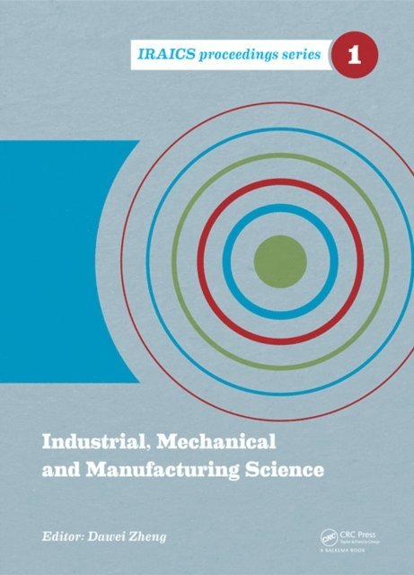 Dawei Zheng - Industrial, Mechanical and Manufacturing Science, E-bok