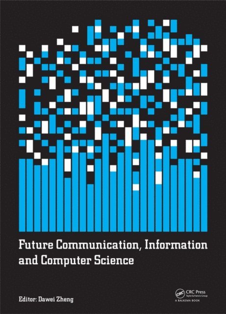 Dawei Zheng - Future Communication, Information and Computer Science, E-bok