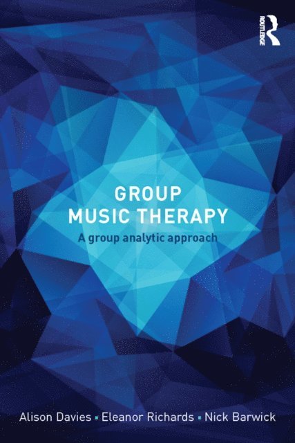Nick Barwick, Eleanor Richards, Alison Davies - Group Music Therapy, E-bok