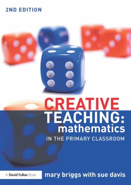 Sue Davis, Mary Briggs - Creative Teaching: Mathematics in the Primary Classroom, E-bok