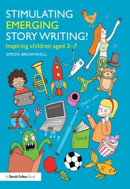 Simon Brownhill - Stimulating Emerging Story Writing!, E-bok