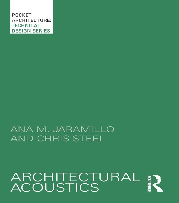 Ana Jaramillo, Chris Steel - Architectural Acoustics, E-bok