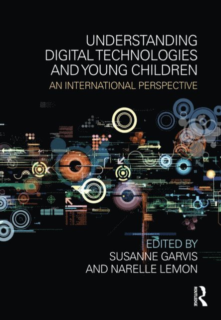 Narelle Lemon, Susanne Garvis - Understanding Digital Technologies and Young Children, E-bok