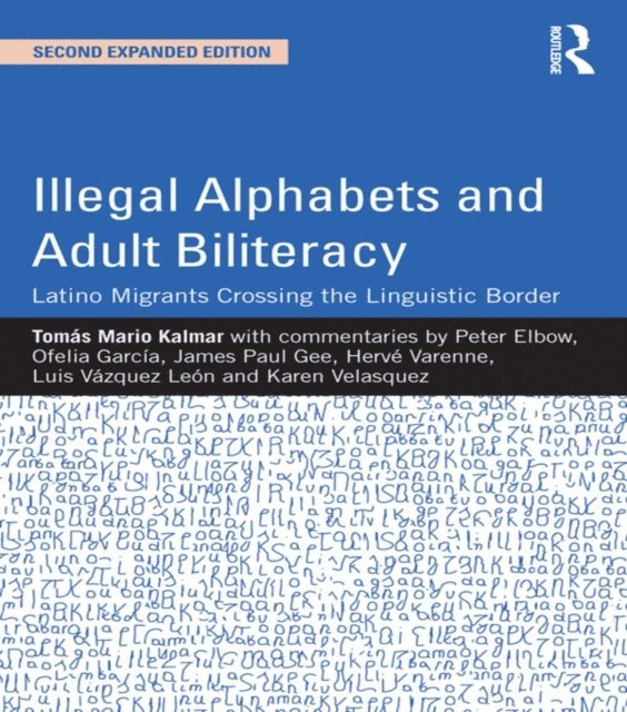 Tomas Mario Kalmar - Illegal Alphabets and Adult Biliteracy, E-bok