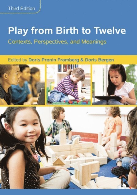 Doris Bergen, Doris Pronin Fromberg - Play from Birth to Twelve, E-bok