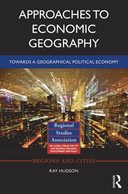 Ray Hudson - Approaches to Economic Geography, E-bok