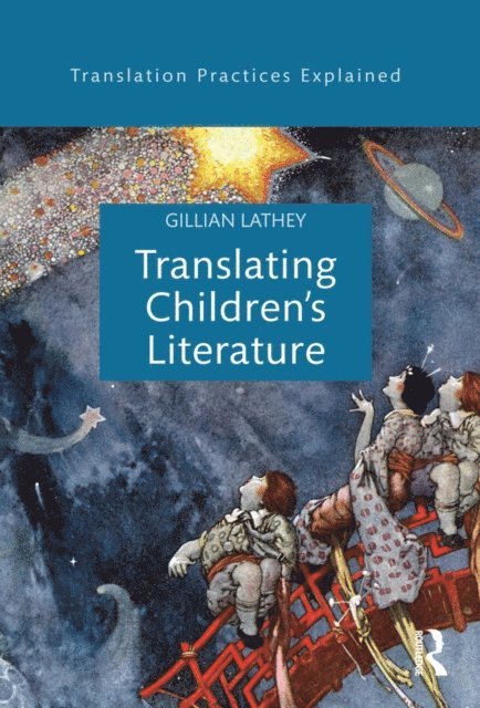Gillian Lathey - Translating Children's Literature, E-bok